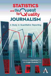 Statistics and the Quest for Quality Journalism