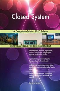 Closed System A Complete Guide - 2020 Edition