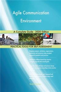 Agile Communication Environment A Complete Guide - 2020 Edition
