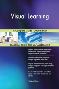 Visual Learning A Complete Guide - 2020 Edition