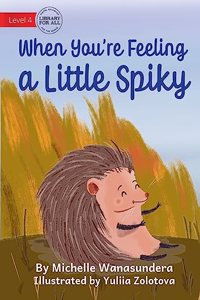 When You're Feeling a Little Spiky
