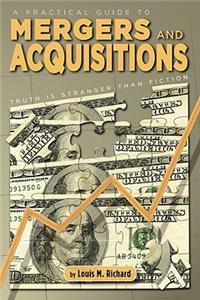 Practical Guide to Mergers & Acquisitions