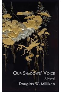 Our Shadows' Voice