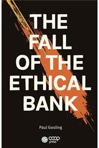 The Fall of the Ethical Bank