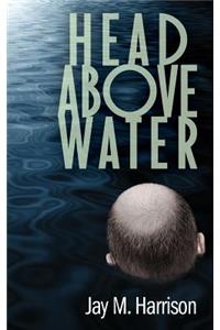 Head Above Water