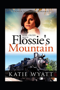 Mail Order Bride Flossie's Mountain