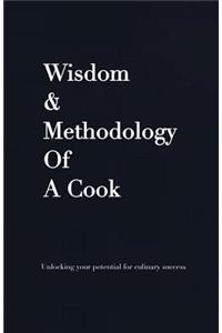 Wisdom and Methodology of a Cook