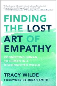 Finding the Lost Art of Empathy