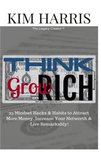 Think Like the Rich & Grow Rich