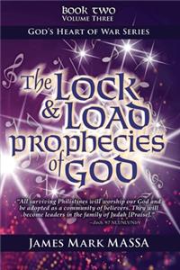 Lock & Load Prophecies of God Volume Two Book Three