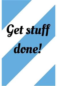 Get stuff done