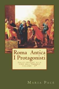 Antica Roma I Protagonisti