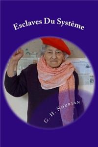 Esclaves Du Système