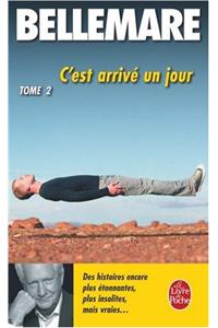 C'Est Arrive UN Jour 2