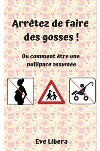 Arrêtez de faire des gosses !