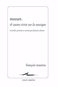 Mozart Et Autres Ecrits Sur La Musique