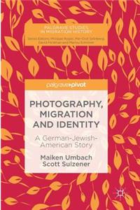 Photography, Migration and Identity