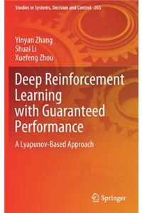 Deep Reinforcement Learning with Guaranteed Performance