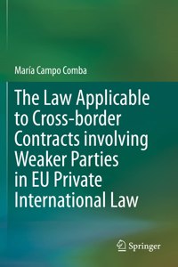 Law Applicable to Cross-Border Contracts Involving Weaker Parties in EU Private International Law