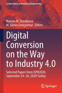 Digital Conversion on the Way to Industry 4.0