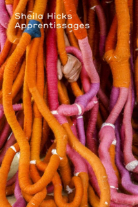 Sheila Hicks: Apprentissages