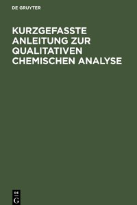 Kurzgefasste Anleitung Zur Qualitativen Chemischen Analyse