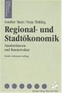 Regional- Und Stadt Konomik: Standorttheorie Und Raumstruktur