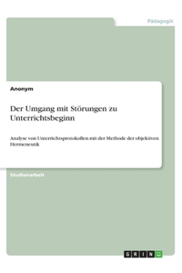 Der Umgang mit Störungen zu Unterrichtsbeginn