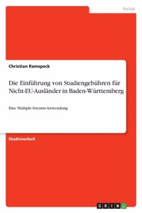 Einführung von Studiengebühren für Nicht-EU-Ausländer in Baden-Württemberg