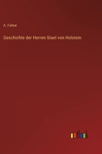 Geschichte der Herren Stael von Holstein