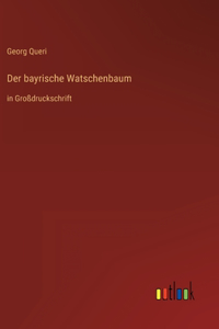 bayrische Watschenbaum