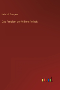 Problem der Willensfreiheit