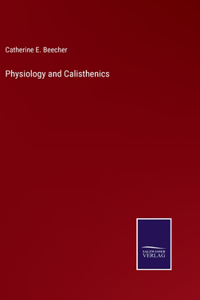 Physiology and Calisthenics