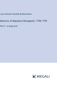 Memoirs of Napoleon Bonaparte; 1798-1799