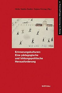 Erinnerungskulturen: Eine pädagogische und bildungspolitische Herausforderung