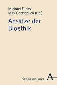Ansatze Der Bioethik