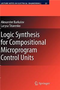 Logic Synthesis for Compositional Microprogram Control Units