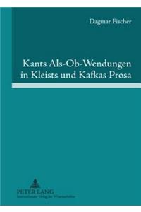 Kants Als-Ob-Wendungen in Kleists und Kafkas Prosa