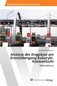 Analyse der Engpässe am Grenzübergang Kukuryki-Koslowitschi