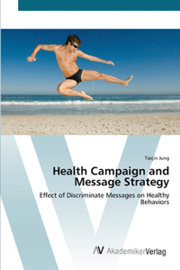 Health Campaign and Message Strategy