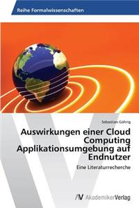 Auswirkungen einer Cloud Computing Applikationsumgebung auf Endnutzer