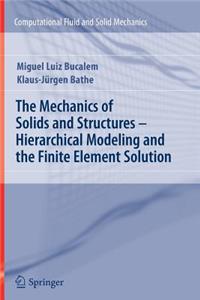 Mechanics of Solids and Structures - Hierarchical Modeling and the Finite Element Solution