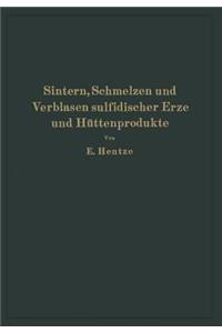 Sintern, Schmelzen und Verblasen sulfidischer Erze und Hüttenprodukte