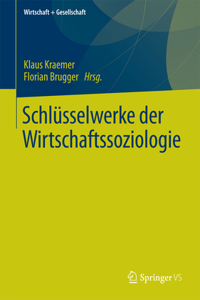 Schlüsselwerke Der Wirtschaftssoziologie