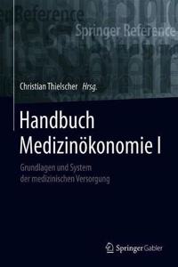 Handbuch Medizinökonomie I