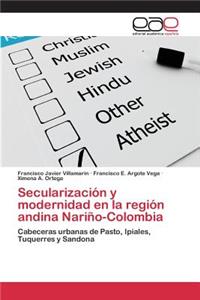 Secularización y modernidad en la región andina Nariño-Colombia