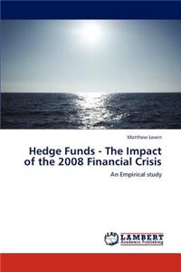 Hedge Funds - The Impact of the 2008 Financial Crisis