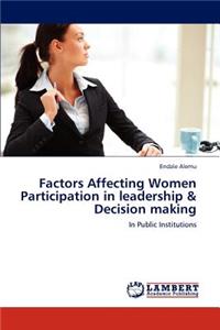 Factors Affecting Women Participation in Leadership & Decision Making