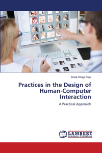 Practices in the Design of Human-Computer Interaction