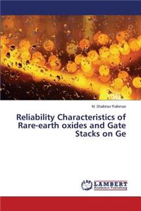 Reliability Characteristics of Rare-earth oxides and Gate Stacks on Ge